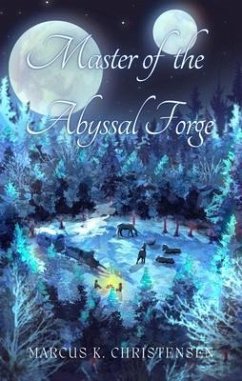 Master of the Abyssal Forge (eBook, ePUB) - Christensen, Marcus Kopp
