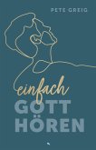 Einfach Gott hören (eBook, ePUB)