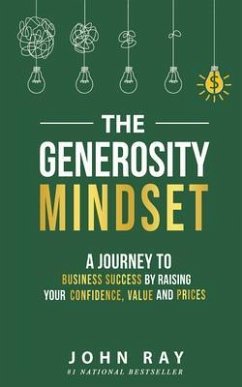 The Generosity Mindset (eBook, ePUB) - Ray, John