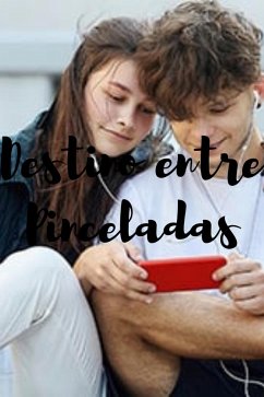 Cover Destino entre Pinceladas (eBook, ePUB)