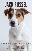 Jack Russel Nutrition, Education and Care (eBook, ePUB)