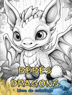 BÉBÉS DRAGONS Livre de coloriage - Books, Baby Dragons Coloring