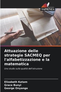 Attuazione delle strategie SACMEQ per l'alfabetizzazione e la matematica - Katam, Elizabeth;Bunyi, Grace;Onyango, George