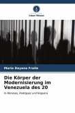 Die Körper der Modernisierung im Venezuela des 20