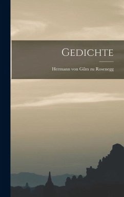Gedichte - Gilm Zu Rosenegg, Hermann Von