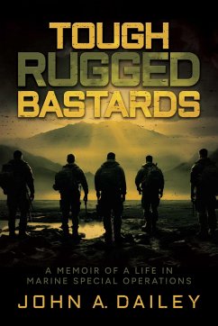 Tough Rugged Bastards - Dailey, John A