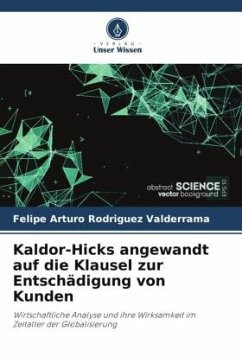 Kaldor-Hicks angewandt auf die Klausel zur Entschädigung von Kunden - Rodriguez Valderrama, Felipe Arturo
