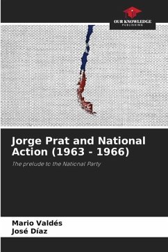 Jorge Prat and National Action (1963 - 1966) - Valdés, Mario;Díaz, José