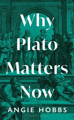 Why Plato Matters Now - Hobbs, Angela