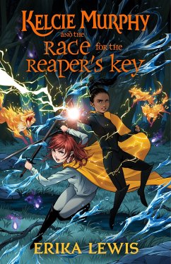 Kelcie Murphy and the Race for the Reaper's Key - Lewis, Erika