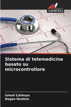 Sistema di telemedicina basato su microcontrollore - Çalikusu, Ismail;Ibrahim, Dogan