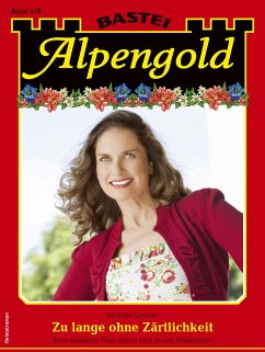 Alpengold 419 (eBook, ePUB) - Leitner, Monika