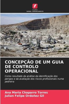 CONCEPÇÃO DE UM GUIA DE CONTROLO OPERACIONAL - Chaparro Torres, Ana Maria;Ordoñez Gil, Julian Felipe