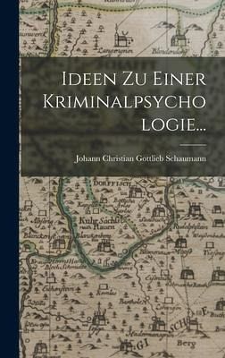 Ideen zu Einer Kriminalpsychologie... Ideen zu Einer Kriminalpsychologie...