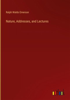 Nature, Addresses, and Lectures