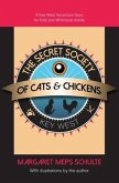 The Secret Society of Cats & Chickens