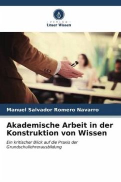 Akademische Arbeit in der Konstruktion von Wissen - Romero Navarro, Manuel Salvador