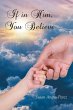 If in Him, You Believe - Bild 1