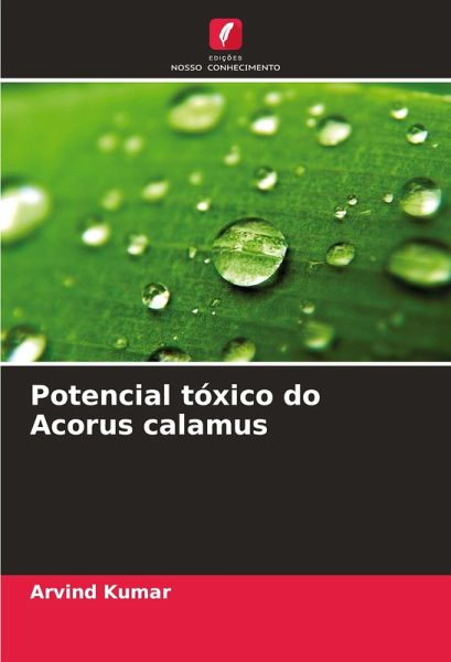 Potencial tóxico do Acorus calamus Potencial tóxico do Acorus calamus
