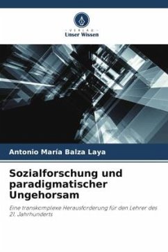 Sozialforschung und paradigmatischer Ungehorsam - Balza Laya, Antonio María