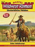 Wildwest-Roman - Unsterbliche Helden 36 (eBook, ePUB)