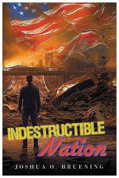 Indestructible Nation - Bruening, Joshua O