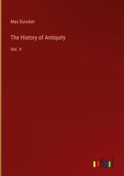 The History of Antiquity - Duncker, Max