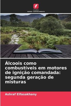 Álcoois como combustíveis em motores de ignição comandada: segunda geração de misturas - Elfasakhany, Ashraf