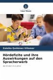 Hördefizite und ihre Auswirkungen auf den Spracherwerb