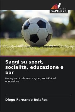 Saggi su sport, socialità, educazione e bar - Bolaños, Diego Fernando