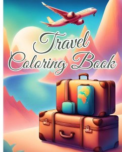 Travel Coloring Book For Teens - Nguyen, Thy