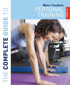 The Complete Guide to Personal Training: 3rd Edition - Coulson, Morc