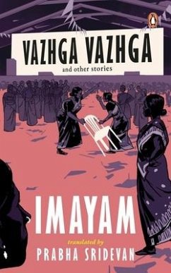 Vazhga Vazhga and Other Stories - Imayam