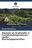 Alkohole als Kraftstoffe in Fremdzündungsmotoren: zweite Mischungsgeneration