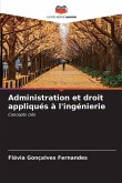 Administration et droit appliqués à l'ingénierie