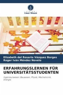 ERFAHRUNGSLERNEN FÜR UNIVERSITÄTSSTUDENTEN - Vázquez Borges, Elizabeth del Rosario;Méndez Novelo, Roger Iván