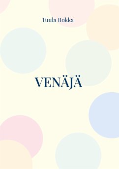 Venäjä (eBook, ePUB) - Rokka, Tuula