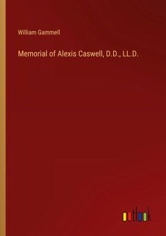 Memorial of Alexis Caswell, D.D., LL.D. - Gammell, William