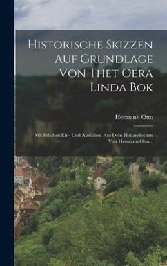 Historische Skizzen Auf Grundlage Von Thet Oera Linda Bok - Otto, Hermann