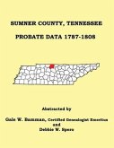 Sumner County, Tennessee Probate Data 1787-1808