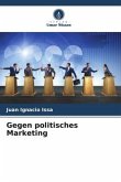 Gegen politisches Marketing