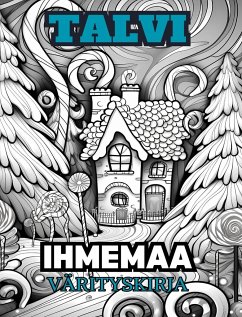 TALVEN IHMEMAA Värityskirja aikuisille - Books, Adult Coloring