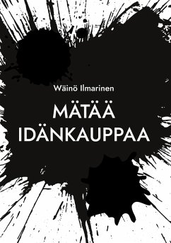 Mätää Idänkauppaa (eBook, ePUB) - Ilmarinen, Wäinö