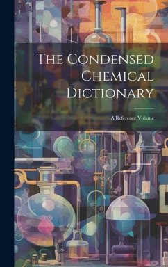 The Condensed Chemical Dictionary - Anonymous