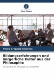 Bildungserfahrungen und bürgerliche Kultur aus der Philosophie