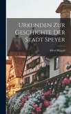 Urkunden Zur Geschichte Der Stadt Speyer