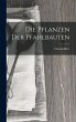 Die Pflanzen der Pfahlbauten - Bild 1