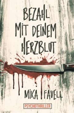 Bezahl mit deinem Herzblut - Favell, Mika