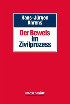 Der Beweis im Zivilprozess - Ahrens, Hans-Jürgen