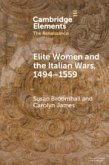 Elite Women and the Italian Wars, 1494-1559